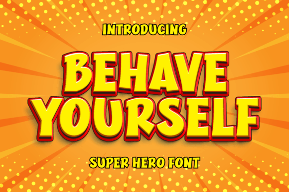 Behave Yourself Font