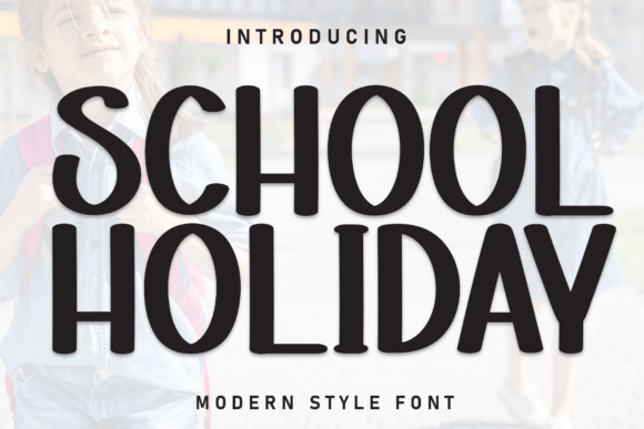 School Holiday Font for Creative Design